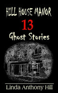 Hill House Manor: 13 Ghost Stories - Paperback