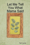 Let Me Tell You What Mama Said - Paperback