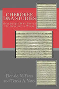 Cherokee DNA Studies: Real People Who Proved the Geneticists Wrong - Paperback