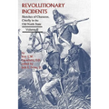 Revolutionary Incidents: Sketches of Character, Chiefly in the Old North State, Volume II - Paperback