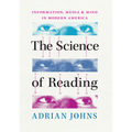 The Science of Reading: Information, Media, and Mind in Modern America - Paperback