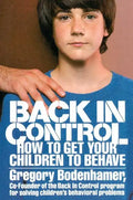 Back in Control: How to Get Your Children to Behave - Paperback