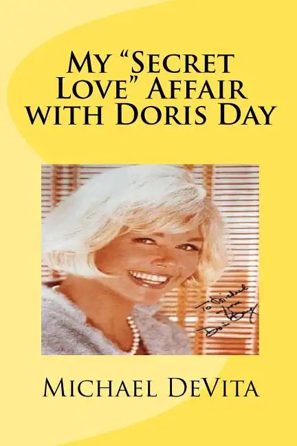 My "Secret Love" Affair with Doris Day - Paperback
