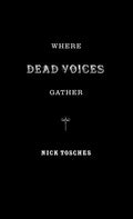 Where Dead Voices Gather - Hardcover
