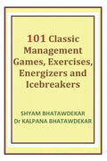 101 Classic Management Games, Exercises, Energizers and Icebreakers - Paperback
