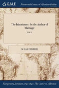 The Inheritance: by the Author of Marriage; VOL. I - Paperback