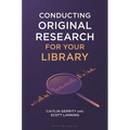 Conducting Original Research for Your Library - Paperback