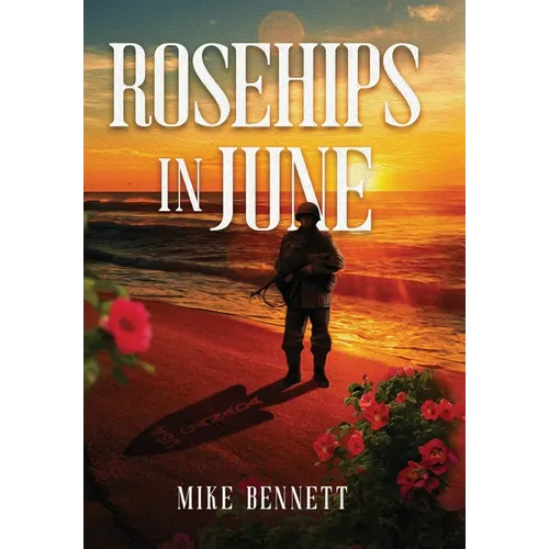 Rosehips in June - Hardcover