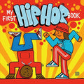 My First Hip Hop Book - Hardcover