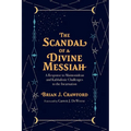 The Scandal of a Divine Messiah - Hardcover