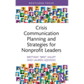 Crisis Communication Planning and Strategies for Nonprofit Leaders - Paperback