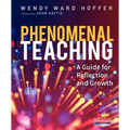Phenomenal Teaching: A Guide for Reflection and Growth - Paperback