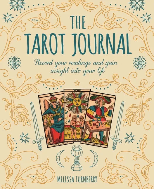The Tarot Journal: Record Your Readings and Gain Insight Into Your Life - Paperback