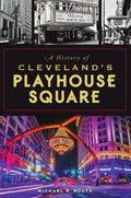 A History of Cleveland's Playhouse Square - Paperback