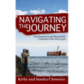 Navigating the Journey: Our Journey to and Beyond the Cathedral of the Holy Spirit - Paperback