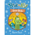 Beak & Ally #4: Snow Birds: A Graphic Novel - Paperback