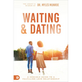 Waiting and Dating: A Sensible Guide to a Fulfilling Love Relationship - Paperback