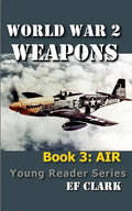 World War 2 Weapons Book 3: Air - Paperback
