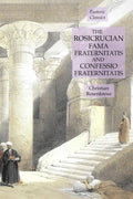 The Rosicrucian Fama Fraternitatis and Confessio Fraternitatis: Esoteric Classics - Paperback