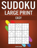 Sudoku Large Print Easy: 250 Large Print Easy to Solve Sudokus with Solutions - Paperback