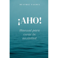 ?AHO! Manual para curar la ansiedad - Paperback