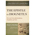 The Epistle to Diognetus: The Greek Text with Introduction, Translation, and Notes - Hardcover