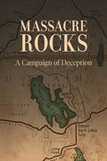 Massacre Rocks: A Campaign of Deception - Paperback