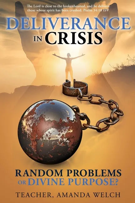 Deliverance in Crisis: Random Problems or Divine Purpose? - Paperback