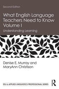What English Language Teachers Need to Know Volume I: Understanding Learning - Paperback