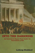 Into The Darkness: An Uncensored Report From Inside the Third Reich at War - Paperback