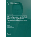 Minimally Invasive Urological Procedures and Related Technological Developments: Series 2 - Hardcover