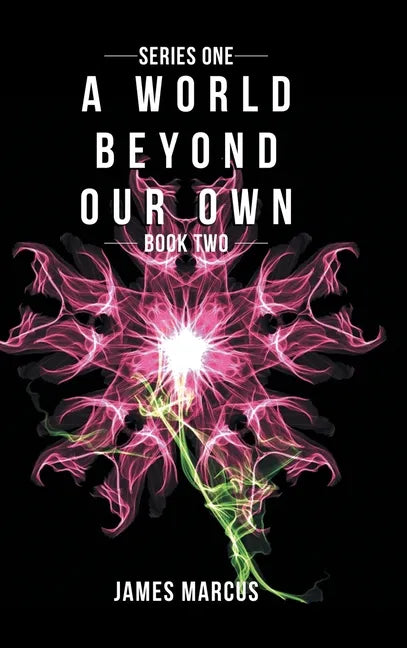 A World Beyond Our Own: Book Two - Hardcover
