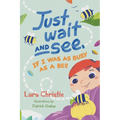 Just Wait and See, If I was as Busy as a Bee - Paperback