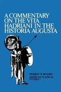 A Commentary on the Vita Hadriani in the Historia Augusta - Paperback