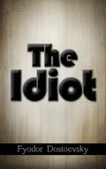 The Idiot - Hardcover