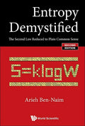Entropy Demystified: The Second Law Reduced to Plain Common Sense (Second Edition) - Paperback
