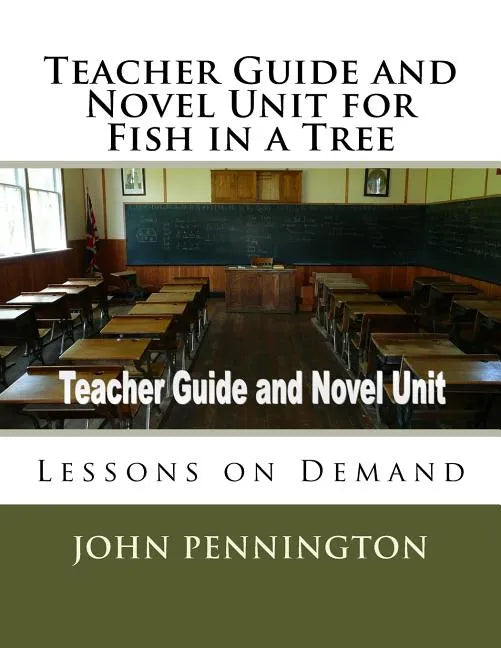 Teacher Guide and Novel Unit for Fish in a Tree: Lessons on Demand - Paperback