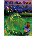 Did You Ever Dance With a Dragon? Book One - Paperback