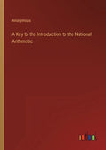 A Key to the Introduction to the National Arithmetic - Paperback