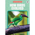 How Birds Evolved - Library Binding