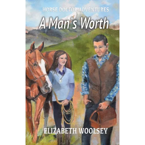 A Man's Worth Horse Doctor Adventures - Paperback