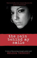 The Pain Behind My Smile - Paperback