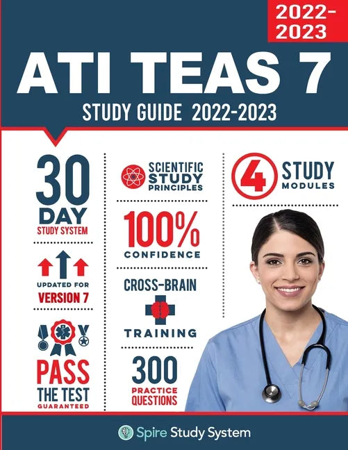 ATI TEAS 6 Study Guide: Spire Study System and ATI TEAS Test Prep Guide with ATI TEAS Version 7 Practice Test Review Questions - Paperback