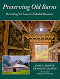 Preserving Old Barns: Preventing the Loss of a Valuable Resource - Paperback
