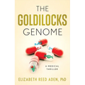 The Goldilocks Genome: A Medical Thriller - Paperback