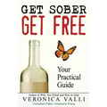 Get Sober, Get Free: Your Practical Guide - Paperback