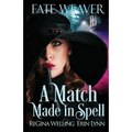A Match Made in Spell: A Cozy Fantasy Series Starter - Paperback