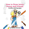How to Draw Jenny Penny and Friends: includes coloring pages - Paperback