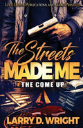 The Streets Made Me: The Come Up - Paperback