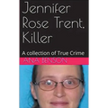 Jennifer Rose Trent, Killer - Paperback